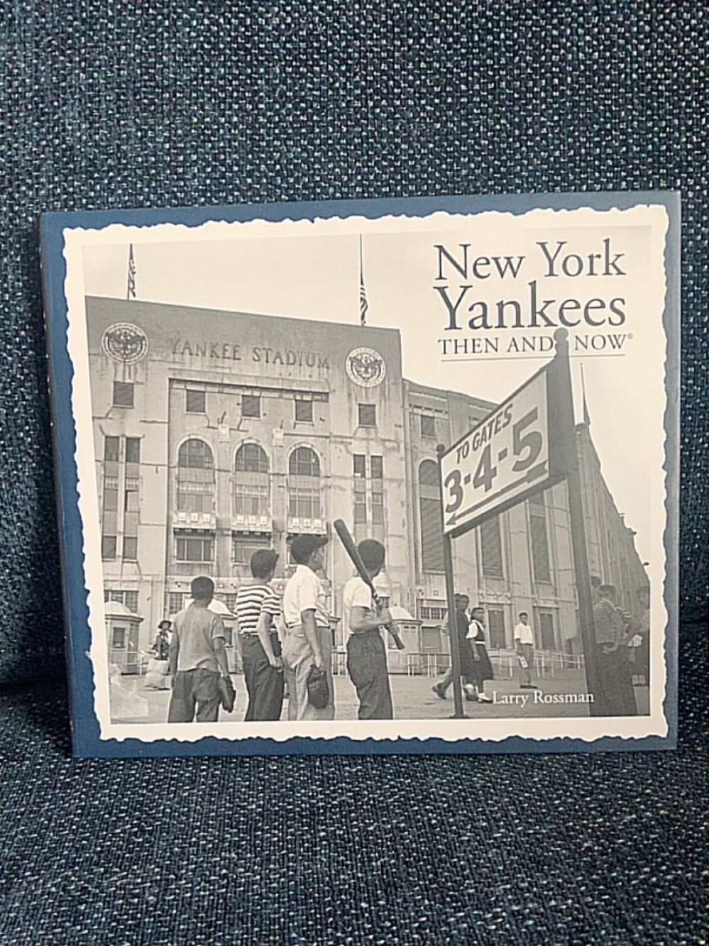 New York Yankees Then & Now Book Larry Rossman MLB Baseball